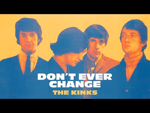 Don't Ever Change - The Kinks