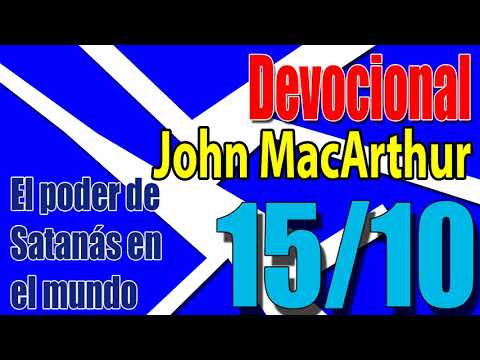 Devocional John MacArthur 15/10 - El poder de Satanas en el mundo