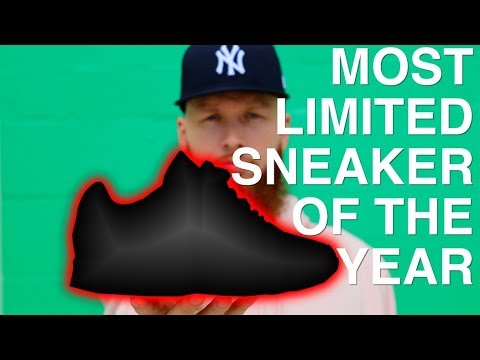 MOST LIMITED SNEAKER OF THE YEAR 2017!!!