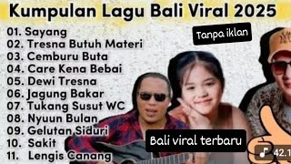 Download lagu Lagu bali paling dicari 2025 viral tiktok / tresna butuh materi / sayang / care kena bebai mp3 Download lagu Lagu bali paling dicari 2025 viral tiktok / tresna butuh materi / sayang / care kena bebai mp3