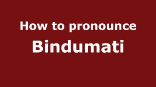How to pronounce Bindumati