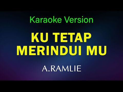 A.RAMLIE - KU TETAP MERINDUIMU ( KARAOKE NON VOCAL ) - IRAMA POP YEH YEH 60AN
