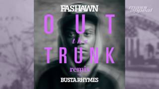 Fashawn - Out the Trunk (Remix) feat. Busta Rhymes