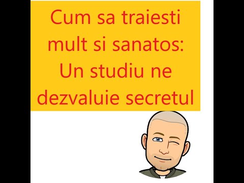 Un studiu pe 75 de ani ne spune cum sa traim mult si sanatosi.