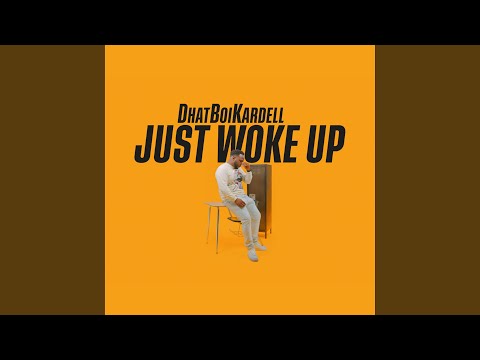 Just Woke Up