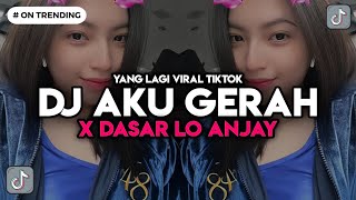 Download lagu DJ AKU GERAH X DASAR LO ANJAY VIRAL TIKTOK mp3 Download lagu DJ AKU GERAH X DASAR LO ANJAY VIRAL TIKTOK mp3