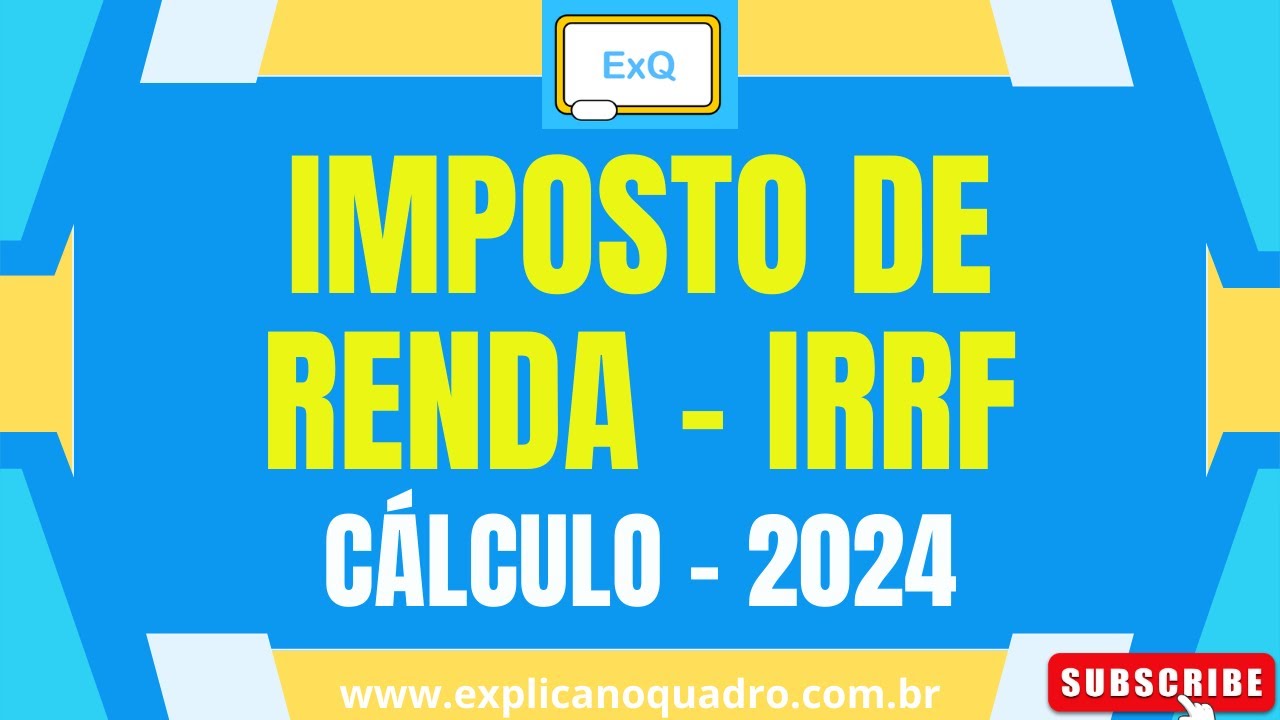 Cálculo IRRF (Atualizado 2024) - Parte II