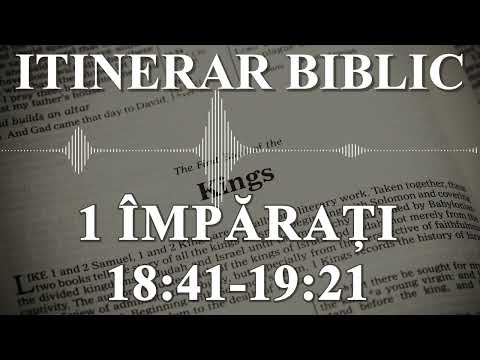 1 Împărați 18:41 - 19:21 | Itinerar Biblic | Episodul 461