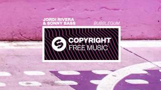 Jordi Rivera & Sonny Bass - Bubblegum (Copyright Free Music)