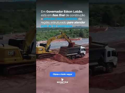 O Primeiro Aterro sanitário do Sul do Maranhão está quase pronto -  Governador Edson Lobão