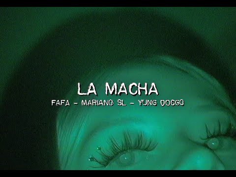 Fafa - LA MACHA ft  Mariano SL & Yung Doggo