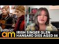 Remembering Glen Hansard: Dee Reddy on Glen Hansard's remarkable journey from busker to Oscar winner