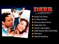 Darr Movies Songs ️ Audio Jukebox ️ Bollywood Movie Song ️ Romantic Songs Hind