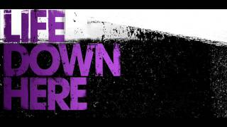Life Down Here Seven Letters Lyrics