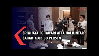 Sriwijaya FC Tawari ATTA Halilintar Saham Klub 30 Persen