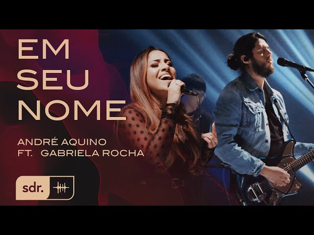 Música Em Seu Nome - André Aquino (Com Gabriela Rocha) (2019) 