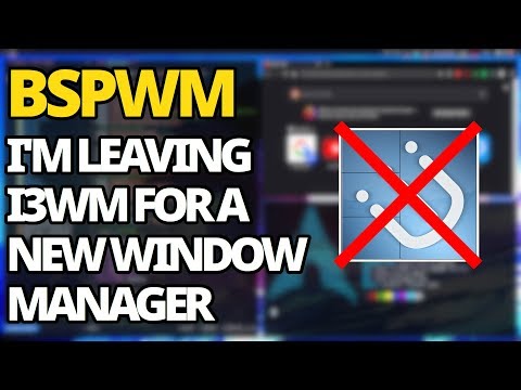 I'm Switching From i3wm: Time to Improve My Life With bspwm
