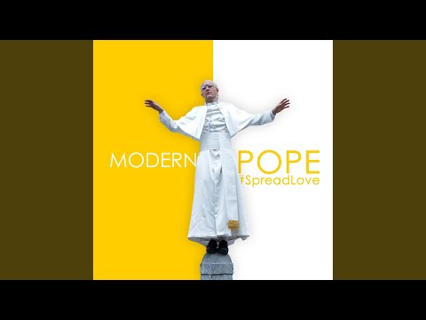 Modern Pope (#SpreadLove)