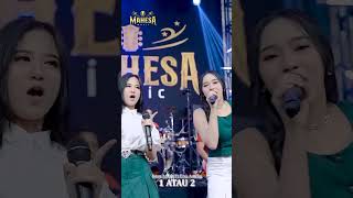Download lagu INTAN AFIFAH FT ERSA AMELIA - 1 ATAU 2 sudah tayang Ytc MAHESA   #mahesamusic #dangdut mp3