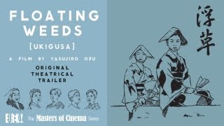 FLOATING WEEDS (Masters of Cinema) Original Theatrical Trailer