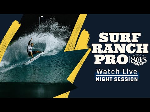 WATCH LIVE Surf Ranch Pro presented by 805 Beer - Day 1 Night Session
