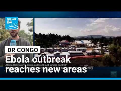 Ebola outbreak reaches new areas in Democratic Republic of Congo
