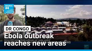 Congo government disputes Ebola outbreak decline as cases spread to new areas