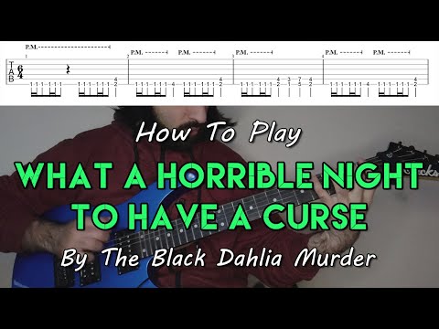 How To Play "What A Horrible Night To Have A Curse" By The Black Dahlia Murder (Tutorial With TAB!)