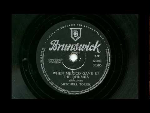 Mitchell Torok 'When Mexico Gave Up The Rhumba' 78 rpm