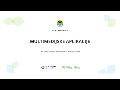 Grad Vrbovsko - Multimedijske aplikacije "VEZE PRIRODE" - Najavni video