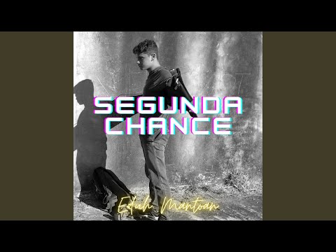 Segunda Chance - Eduh Mantoan
