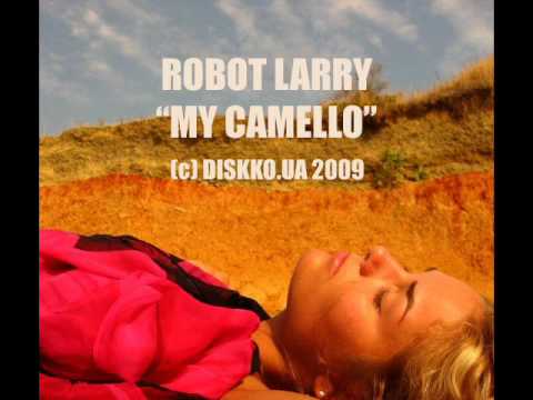 robot larry - my camello