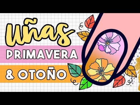 ¡2 ESTACIONES, 2 MANICURAS! · UÑAS PRIMAVERA/OTOÑO 🌺🍁