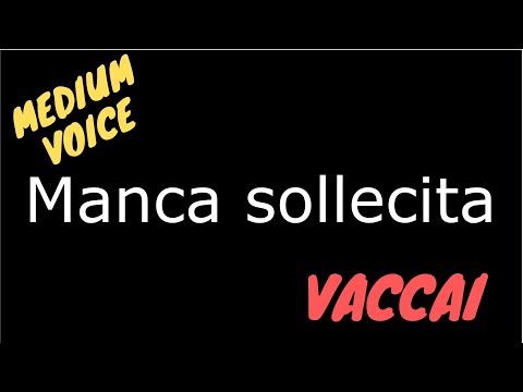 Nicola Vaccai - Lesson 1 - "Manca sollecita" karaoke - medium voice