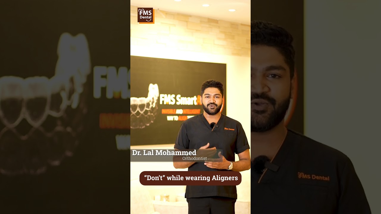 Dont's while wearing aligners... instructions after getting FMS Smartalign | #fmsdental