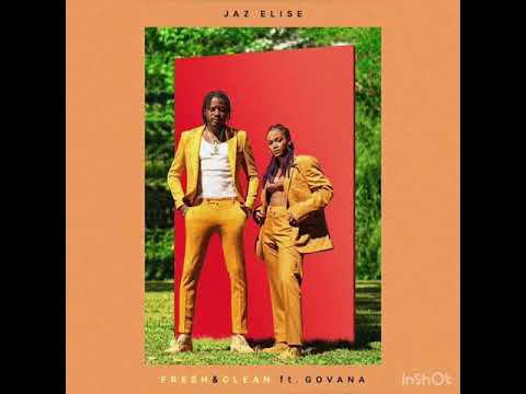 Govana Ft Jaz Elise - Fresh and Clean (Official Audio)