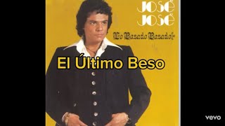José José - El último beso (Letra)