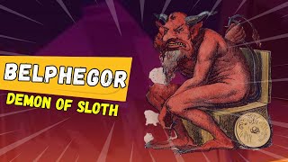 Who is Belphegor? - The Demon of Sloth