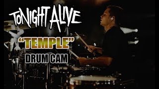 Tonight Alive | Temple | Drum Cam (LIVE)