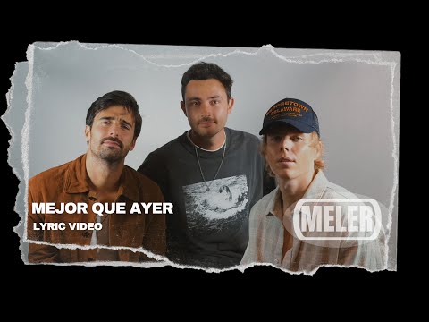 MELER - mejor que ayer  (Lyric Video)