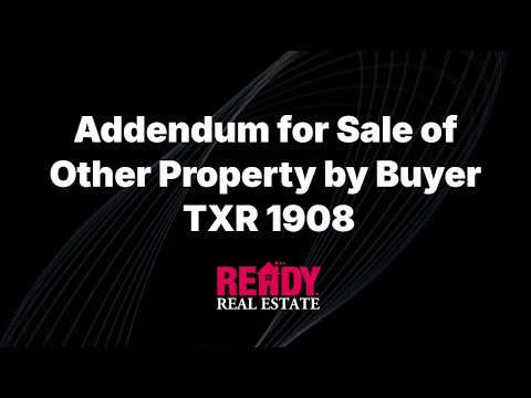 How to Fill Out Addendum for Sale of Other Property by Buyer: Good Earnest Money Strategy! TXR 1908