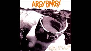Argy Bargy - Drink, Drugs And Football Tunes (2001) FULL ALBUM