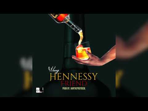 Emanuel Wung - Hennessy Friend (Official Audio)