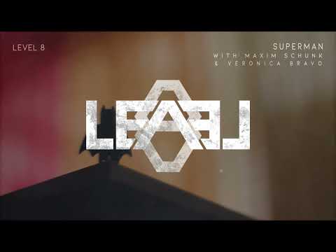 Level 8 x Maxim Schunk & Veronica Bravo - Superman