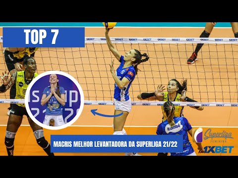 TOP 7| Macris Carneiro melhor levantadora da Superliga 21/22