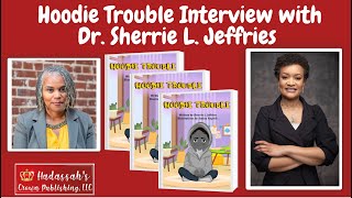 Dr. Sherrie L. Jeffries speaks about the impact of her new book Hoodie Trouble