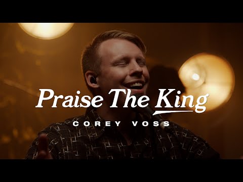 Praise The King - Corey Voss - Live from STABL