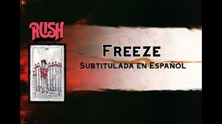 RUSH - "FREEZE" (Subtitulada en español)