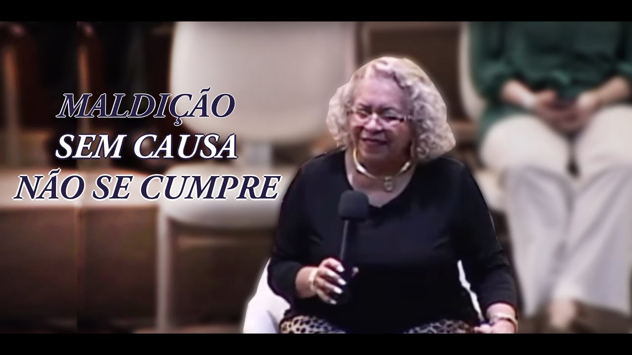 Maldição Sem Causa Não Se Cumpre - Pastora Tânia Tereza