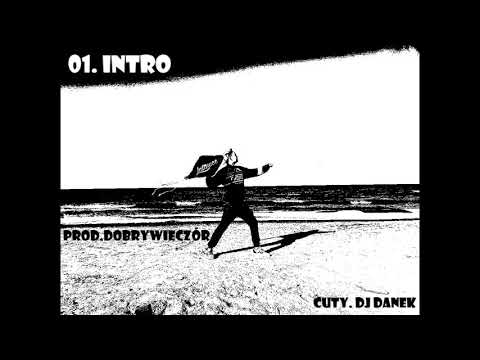 01. WueNo - Intro feat. Dj Danek (Prod.DobryWieczór)